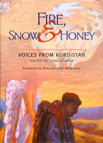 Fire, Snow And Honey: Voices From Kurdistan