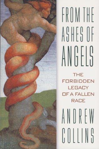 From The Ashes Of Angels: The Forbidden Legacy Of A Fallen Race