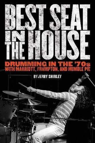 Best Seat In The House: Drumming In The ’70S With Marriott, Frampton, And Humble Pie