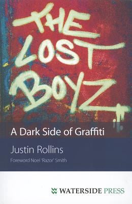 The Lost Boyz: A Dark Side Of Graffiti