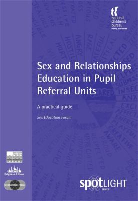 Sex And Relationships Education In Pupil Referral Units