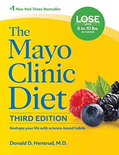 The Mayo Clinic Diet, 3rd edition : Reshape your life with science-based habits