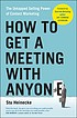 How To Get A Meeting With Anyone: The Untapped Selling Power Of Contact Marketing