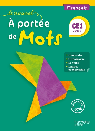Le Nouvel A Portee De Mots - Francais Ce1 - Livre Eleve - Ed. 2018