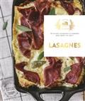 Lasagnes - Petites Recettes Et Autres Secrets De Nos Cuisines, Pour Faire Plaisir A Tous Les Gourman