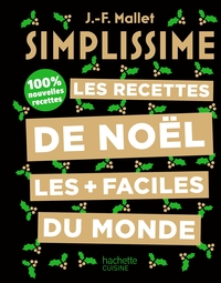 SIMPLISSIME - LES RECETTES DE NOEL LES PLUS FACILES DU MONDE - 100% NOUVELLES RECETTES