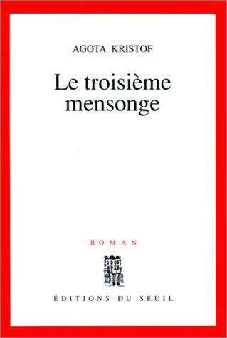 Le Troisieme Mensonge: Roman (French Edition)