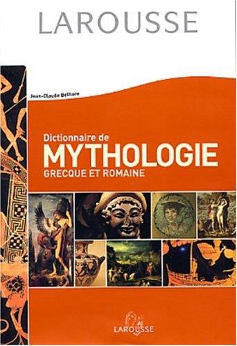 Dictionnaire Des Mythologies Grecque Et Romaine