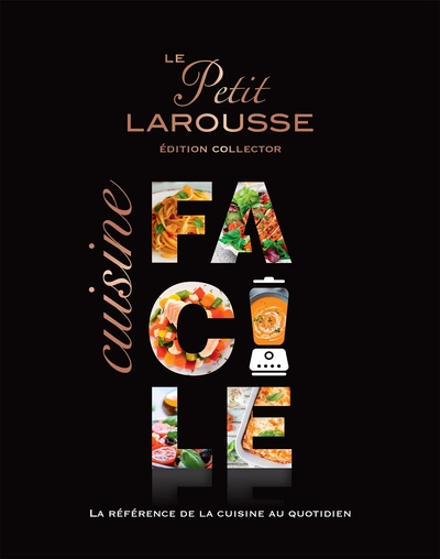 Petit Larousse Cuisine facile Collector