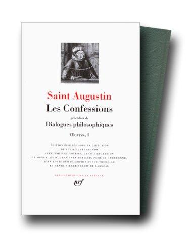 Saint-Augustin : Les Confessions - Dialogues Philosophiques