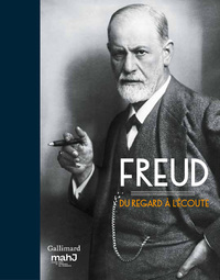 Freud - Du Regard A L’ecoute