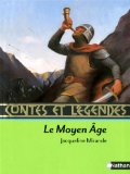 Contes Et Legendes Le Moyen Age