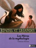 Contes Et Legendes Les Heros De La Mythologie
