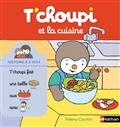 T’choupi Et La Cuisine