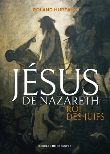 JESUS DE NAZARETH, ROI DES JUIFS