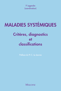 Maladies Systemiques - Criteres, Diagnostic Et Classification