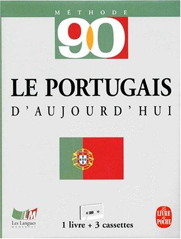 Le Portugais D’aujourd’hui En 90 Leçons