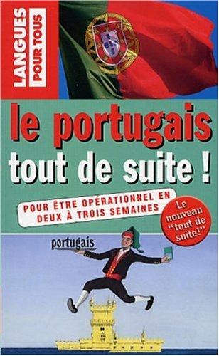 Le Portugais Tout De Suite