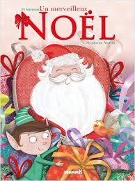 Un merveilleux Noël 24 histoires - Père Noël avec lutin (Relié)