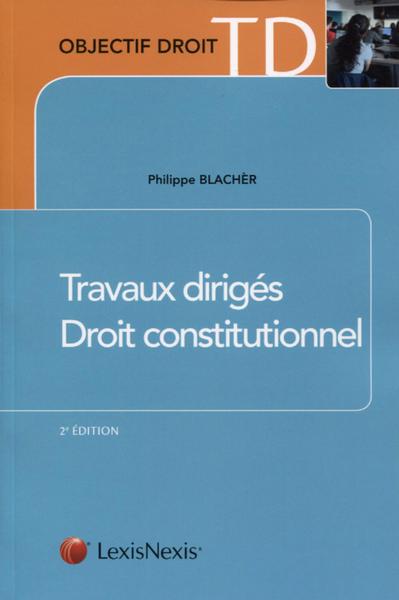 TRAVAUX DIRIGES DE DROIT CONSTITUTIONNEL
