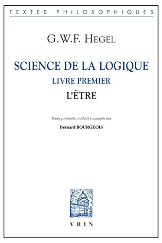 Science De La Logique Livre Premier L Etre