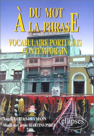 Du Mot À La Phrase : Vocabulaire Portugais