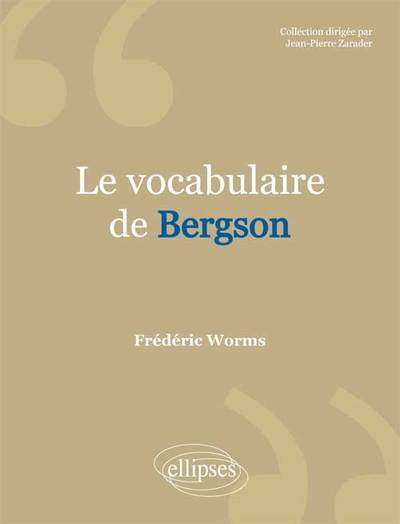 LE VOCABULAIRE DE BERGSON 2EME EDITION