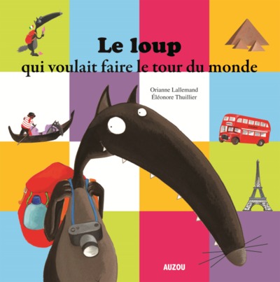 Le Loup Qui Voulait Faire Le Tour Du Monde (Mes Ptits Albums)