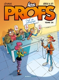PROFS (LES) - LES PROFS - TOME 24 - ORAL DE RATTRAPAGE