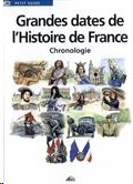 Grandes Dates De L’histoire De France : Chronologie