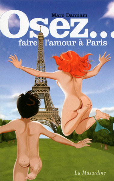 Osez Faire L’amour A Paris