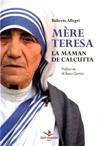 Mere Teresa La Maman De Calcutta