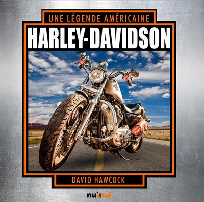 Harley Davidson Une Legende Americaine