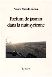 Parfum De Jasmin Dans La Nuit Syrienne