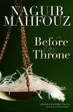 Before The Throne: A Modern Arabic Novel From Egypt