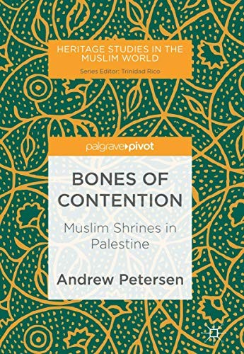 Bones of Contention: Muslim Shrines in Palestine
