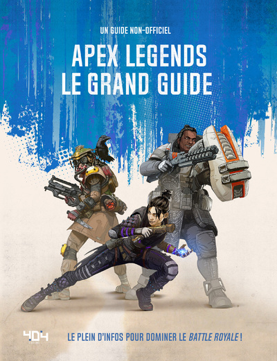 Apex Legends - Le Grand Guide