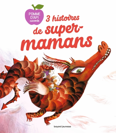 3 HISTOIRES DE SUPERS MAMANS